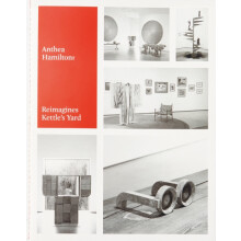 Anthea Hamilton Reimagines Kettles Yard Paperback Book