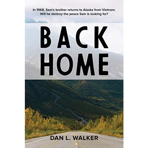Back Home by Dan L. Walker Paperback Book