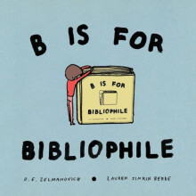 B Is For Bibliophile by O.E. Zelmanovich Hardcover Book