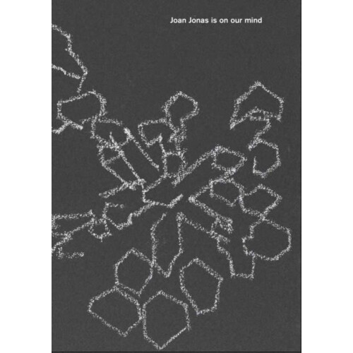 Joan Jonas Is on Our Mind Paperback Book