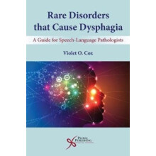 Rare Disorders that Cause Dysphagia A Guide for SpeechLanguage Patholo