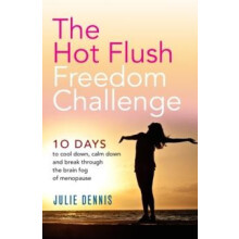 The Hot Flush Freedom Challenge 10 days to cool down calm down and bre