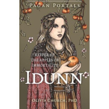 Pagan Portals Idunn by PhD Olivia Church Paperback Book
