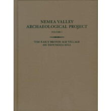 The Early Bronze Age Village on Tsoungiza Hill by Daniel J. Pullen Har