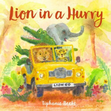 Lion in a Hurry by Tiphanie Beeke Paperback Book