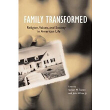 Family Transformed Religion Values and Society in American Life Paperb