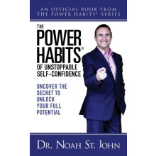 The Power Habits of Unstoppable SelfConfidence Uncover The Secret to U