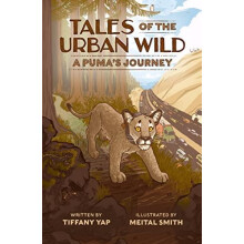Tales of the Urban Wild A Pumas Journey by Tiffany Yap Paperback Book