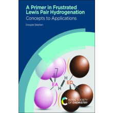 Primer in Frustrated Lewis Pair Hydrogenation Concepts to Applications