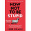 How Not To Be Stupid by Igor Sibaldi Paperback Book 1