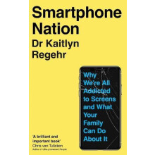 Smartphone Nation by Kaitlyn Regehr Paperback Book