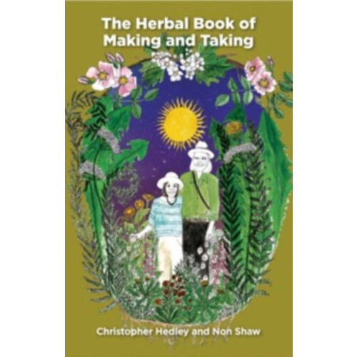 A Herbal Book of Making and Taking by Christopher Hedley Paperback Boo