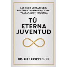 TIMELESS YOUTH T ETERNA JUVENTUD THE FIVE TRUTHS OF TRANSFORMATIONAL W