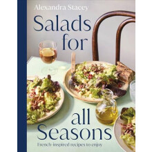 Salads for all Seasons by Alexandra Stacey Hardcover Book