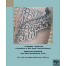 The Lovers Confession A Translation of John Gowers Confessio Amantis H