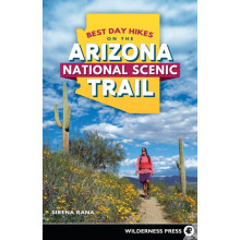 Best Day Hikes on the Arizona National Scenic Trail by Sirena Rana Pap