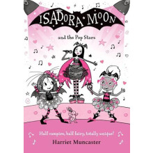 Isadora Moon and the Pop Stars The internationally bestselling series