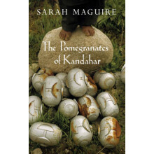 Pomegranates of Kandahar by Sarah Maguire Paperback Book