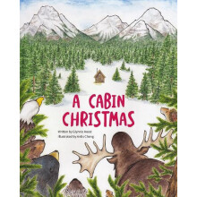 A Cabin Christmas by Glynnis Hood Hardcover Book