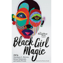 The BreakBeat Poets Vol. 2 Black Girl Magic Hardcover Book
