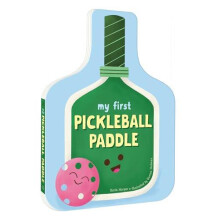 My First Pickleball Paddle by Denise Holmes Other Book