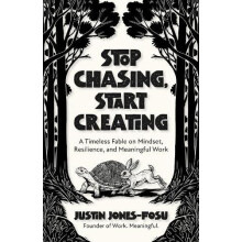 Stop Chasing Start Creating by Justin JonesFosu Paperback Book