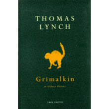 Grimalkin And Other Poems by Thomas Lynch Paperback Book