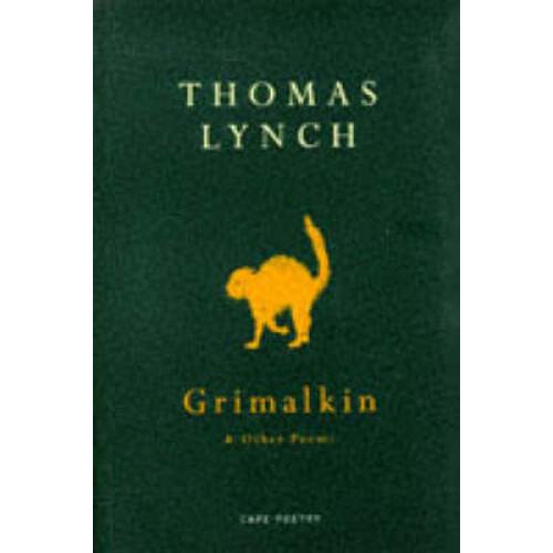 Grimalkin And Other Poems by Thomas Lynch Paperback Book