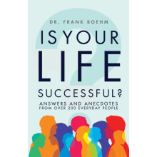 Is Your Life Successful Answers and Anecdotes From Over 200 Everyday P
