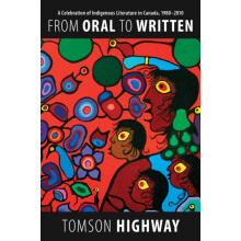 From Oral to Written A Celebration of Indigenous Literature in Canada