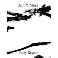 Rosy Keyser Distals Musk Hardcover Book