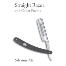 Straight Razor and Other Poems by Salvatore Ala Paperback Book