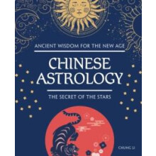 Chinese Astrology by Chung Li Hardcover Book