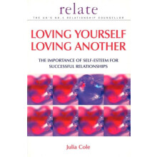Loving Yourself Loving Another by Julia Cole Paperback Book