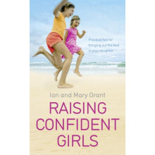 Raising Confident Girls by Mary Grant Paperback Book