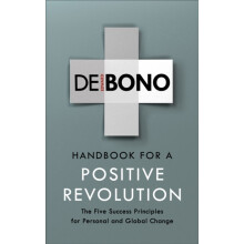 Handbook for a Positive Revolution by Edward de Bono Paperback Book