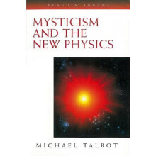 Mysticism and the New Physics by Michael Talbot Paperback Book