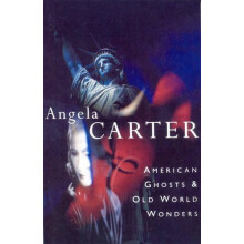 American Ghosts Old World Wonders by Angela Carter Paperback Book