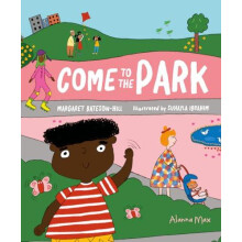 Come to the Park by Margaret BatesonHill Hardcover Book
