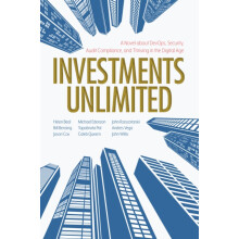 Investments Unlimited A Novel About DevOps Security Audit Compliance a