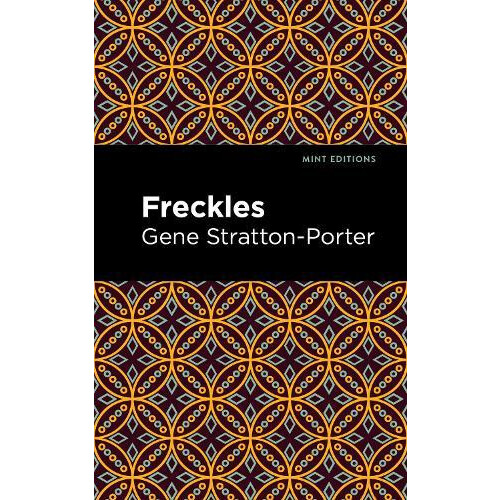 Freckles by Gene StrattonPorter Hardcover Book