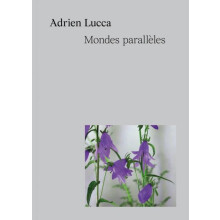 Adrien Lucca. Parallel universes Collection lImpatient by TBD Paperbac