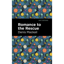 Romance to the Rescue by Denis Mackail Hardcover Book
