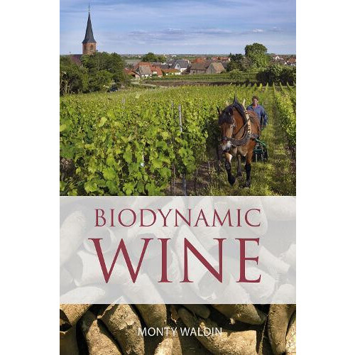 Biodynamic wine by Monty Waldin Paperback Book