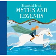 Essential Irish Myths and Legends by Tony Teapot Press Potter Hardcove