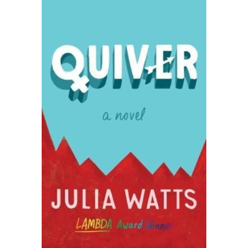 Quiver A Novel by Julia Watts Paperback Book
