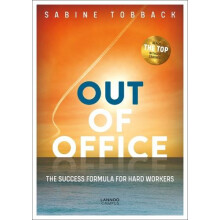 Out of office The success formula for hard workers by Sabine Tobback P