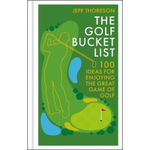 Golf Bucket List by Jeffrey Thoreson Hardcover Book