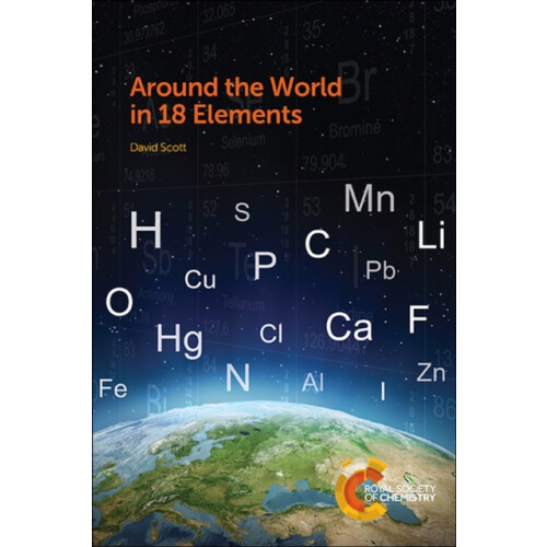 Around the World in 18 Elements by David Scott Paperback Book