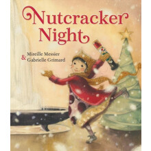 Nutcracker Night by Mireille Messier Hardcover Book